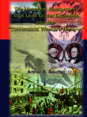 cover image of The Historical Background That Lead to the Expansion into the "Connecticut Western Reserve"